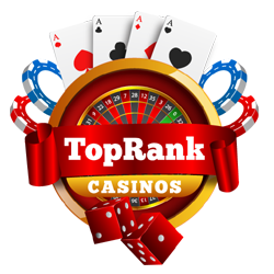 Top Rank Casinos